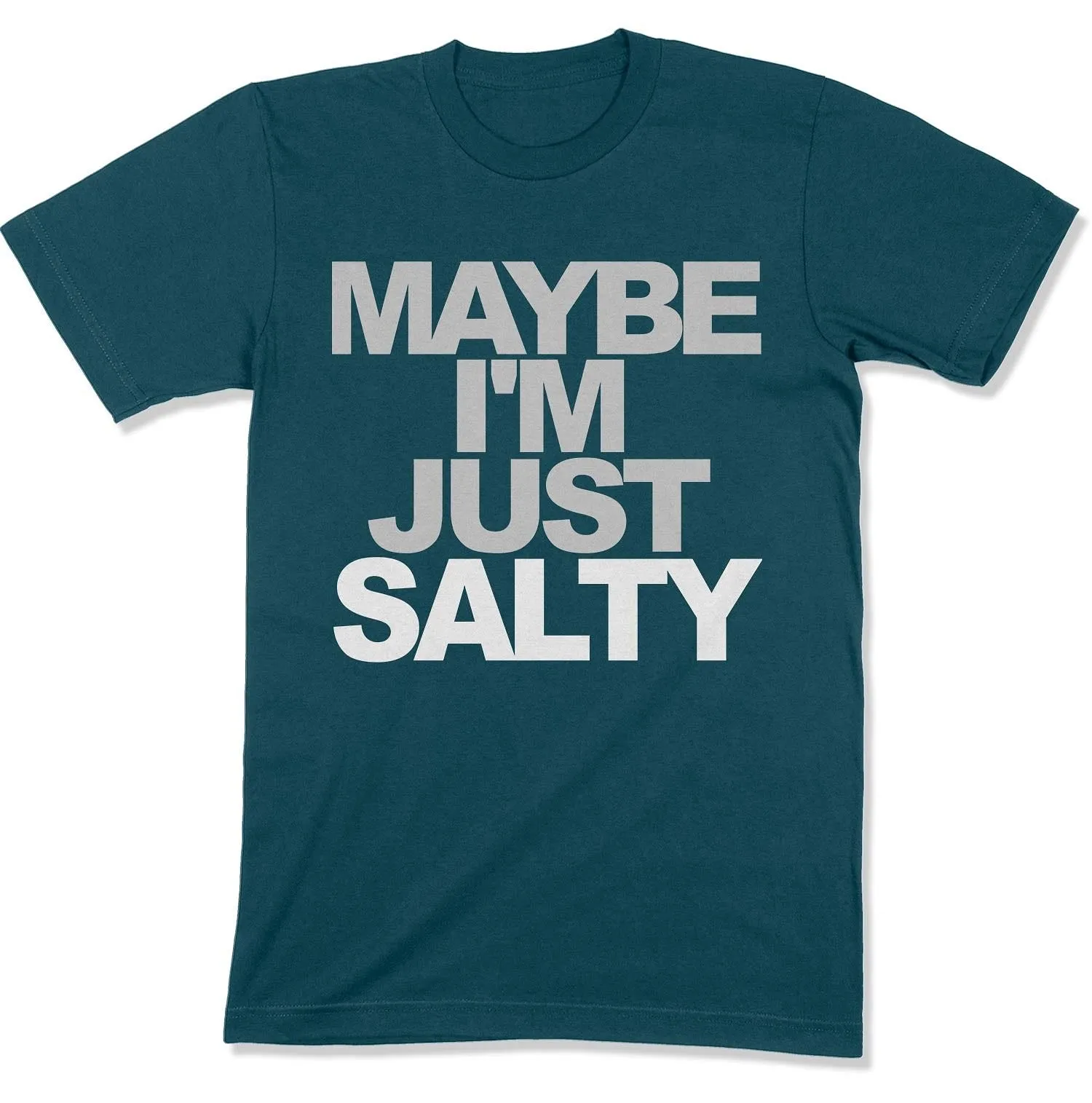 Maybe I'm Just Salty Unisex T-shirt