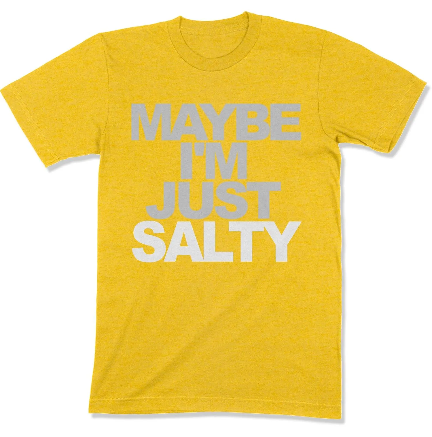 Maybe I'm Just Salty Unisex T-shirt