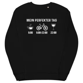 Mein Perfekter Tag - Unisex Premium Organic Sweatshirt