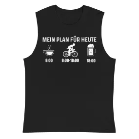 Mein Plan Für Heute 1 - Muskelshirt (Unisex)