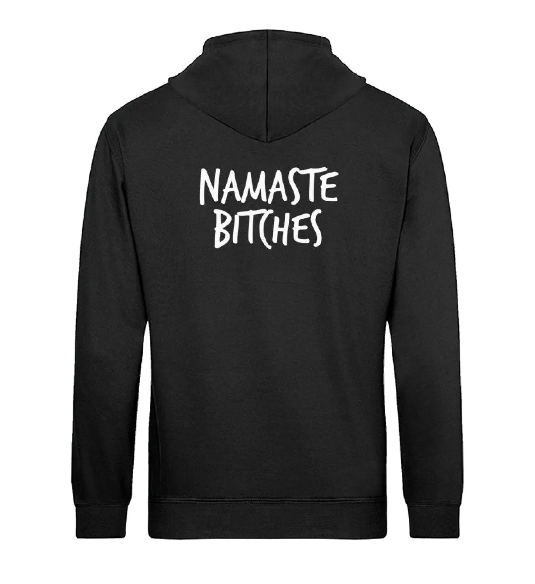 Namaste B*tches Bio Hoodie Unisex