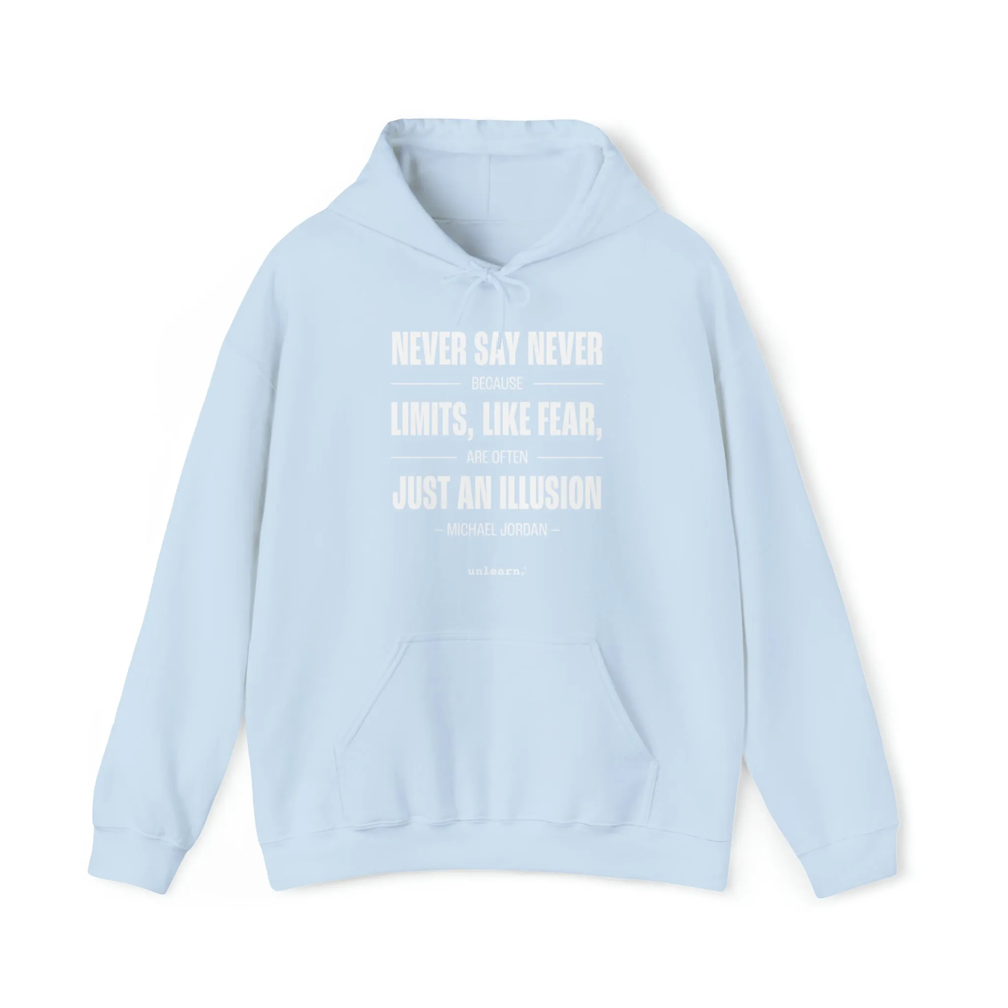 Never Say Never - Relaxed Fit Hoodie