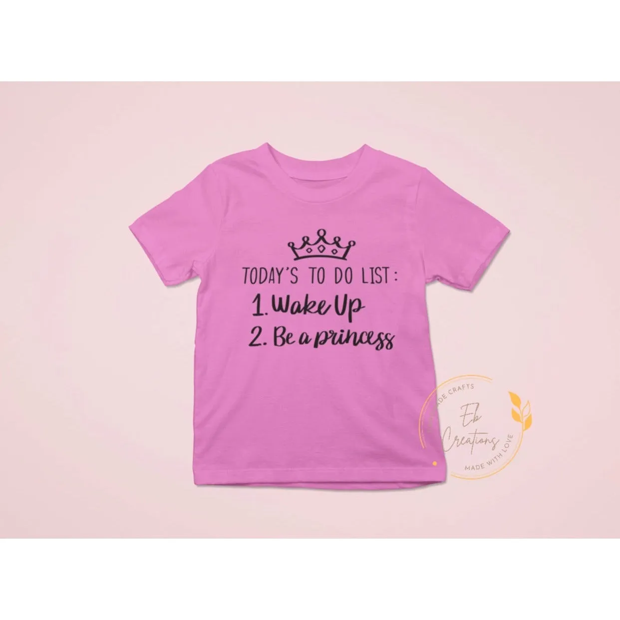 To Do List T-Shirt | Wake up | Be a Princess