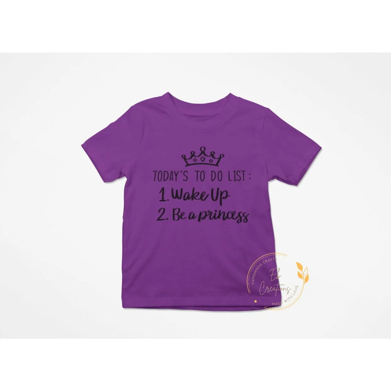 To Do List T-Shirt | Wake up | Be a Princess