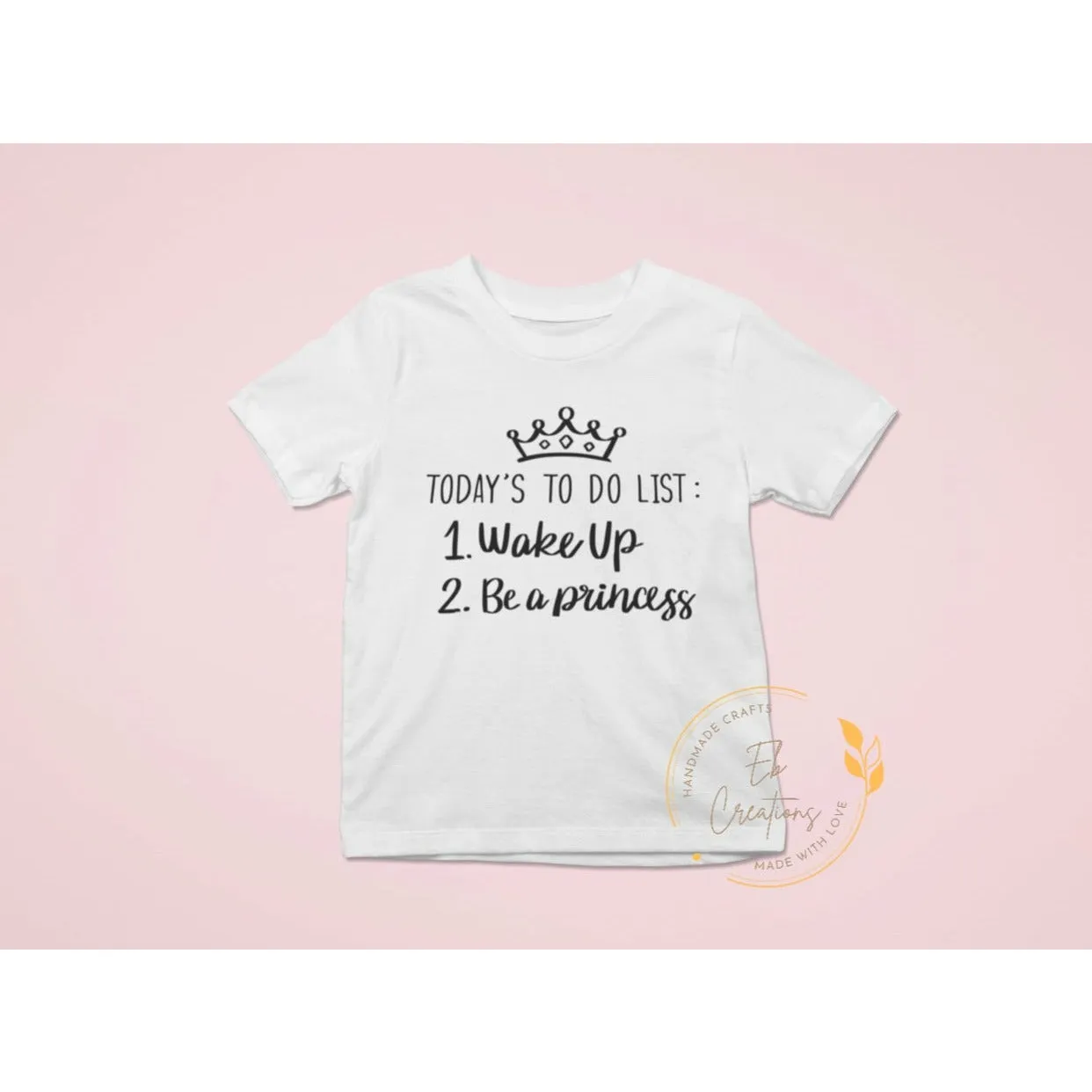 To Do List T-Shirt | Wake up | Be a Princess