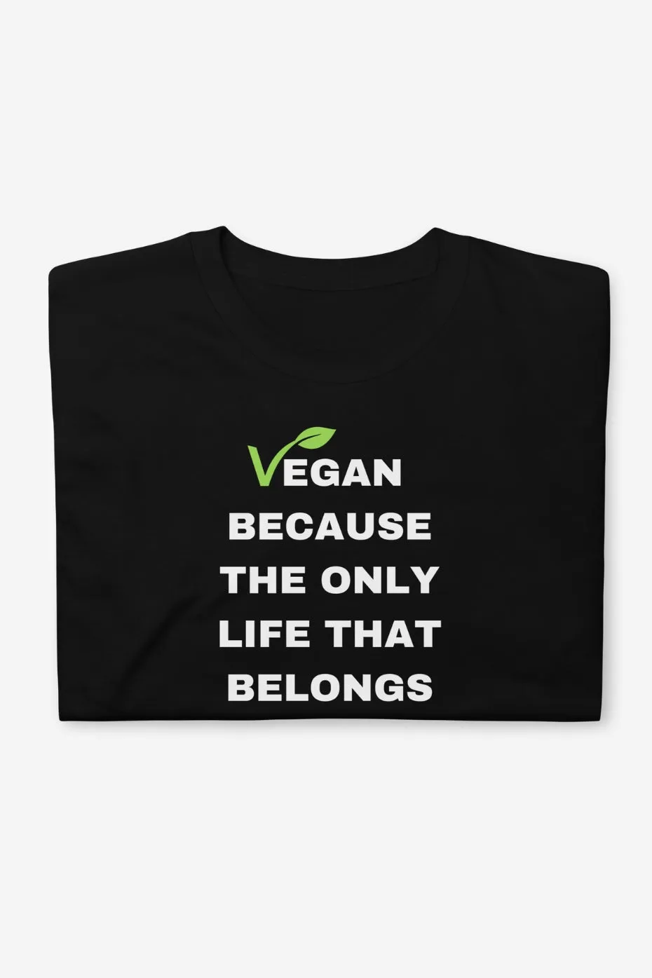 Vegan Because Unisex T-Shirt